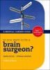 So You Want to be a Brain Surgeon? (Paperback, 3rd Revised edition) - Simon Eccles Photo