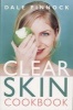 The Clear Skin Cookbook (Paperback) - Dale Pinnock Photo