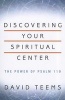 Discovering Your Spiritual Center - The Power of Psalm 119 (Paperback) - David Teems Photo