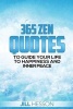 365 Zen Quotes to Guide Your Life to Happiness and Inner Peace (Paperback) - Jill Hesson Photo