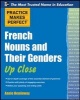 Practice Makes Perfect French Nouns and Their Genders Up Close (English, French, Paperback) - Annie Heminway Photo