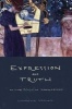 Expression and Truth - On the Music of Knowledge (Paperback) - Lawrence Kramer Photo