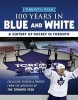 100 Years in Blue and White - A Century of Hockey in Toronto (Paperback) - Toronto Star Photo