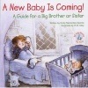 A New Baby Is Coming! - A Guide for a Big Brother or Sister (Paperback) - Emily Menendez Aponte Photo