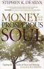 Money and the Prosperous Soul - Tipping the Scales of Favor and Blessing (Paperback) - Stephen K DeSilva Photo