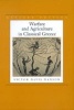 Warfare and Agriculture in Classical Greece (Paperback, Revised edition) - Victor Davis Hanson Photo