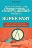 How to Grow Your Apartment Rental & Property Management Business Super Fast - Secrets to 10x Profits, Leadership, Innovation & Gaining an Unfair Advantage (Paperback) - Daniel ONeill Photo