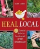 Heal Local - 20 Essential Herbs for Do-it-Yourself Home Healthcare (Paperback) - Dawn Combs Photo