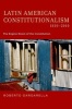 Latin American Constitutionalism,1810-2010 - The Engine Room of the Constitution (Hardcover, New) - Roberto Gargarella Photo