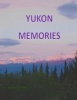 Yukon Memories (Paperback) - Karen J Simon Photo