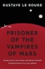 Prisoner of the Vampires of Mars (Paperback) - Gustave Le Rouge Photo