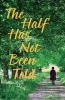 The Half Has Not Been Told (Paperback) - Ethel Putter Weeks Photo