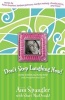 Don't Stop Laughing Now! - Stories to Tickle Your Funny Bone and Strengthen Your Faith (Paperback) - Ann Spangler Photo