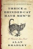 Thrice the Brinded Cat Hath Mew'd (Hardcover) - Alan Bradley Photo