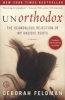 Unorthodox - The Scandalous Rejection of My Hasidic Roots (Paperback) - Deborah Feldman Photo