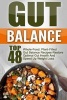 Gut Balance - Top 48 Whole-Food, Plant-Filled Gut Balance Recipes-Restore Optimal Gut Health and Speed Up Weight Loss (Paperback) - Trisha Eakman Photo