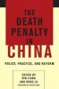 The Death Penalty in China - Policy, Practice, and Reform (Paperback) - Bin Liang Photo