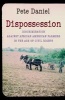 Dispossession - Discrimination Against African American Farmers in the Age of Civil Rights (Paperback) - Pete Daniel Photo