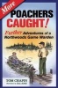 More Poachers Caught! - Further Adventures of a Northwoods Game Warden (Paperback) - Tom Chapin Photo