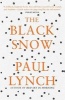 The Black Snow (Paperback) - Paul Lynch Photo