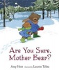 Are You Sure, Mother Bear? (Hardcover) - Amy Hest Photo