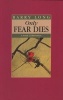 Only Fear Dies - A Book of Liberation (Paperback, 2nd Revised edition) - Barry Long Photo