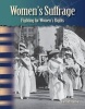 Women's Suffrage - Fighting for Women's Rights (Paperback) - Harriet Isecke Photo