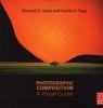 Photographic Composition: A Visual Guide (Paperback) - Richard D Zakia Photo