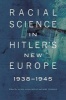 Racial Science in Hitler's New Europe, 1938-1945 (Paperback, 0 Ed) - Anton Weiss Wendt Photo