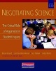 Negotiating Science - The Critical Role of Argument in Student Inquiry, Grades 5-10 (Paperback) - Brian Hand Photo