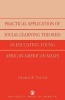 Practical Application of Social Learning Theories in Educating Young African-American Males (Paperback) - George R Taylor Photo