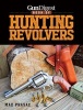 Gun Digest Book of Hunting Revolvers (Paperback) - Max Prasac Photo