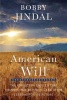 American Will - The Forgotten Choices That Changed Our Republic (Hardcover) - Bobby Jindal Photo