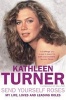 Send Yourself Roses - And Other Ways to Take the Lead in Life (Paperback) - Kathleen Turner Photo