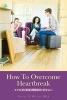 How to Overcome Heartbreak - Stories That Heal (Paperback) - Mba Nicole D Miller Photo