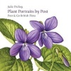 Plant Portraits by Post - Post & Go British Flora (Paperback) - Julia Trickey Photo