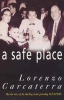 A Safe Place - The True Story of a Father, a Son, a Murder (Paperback, Reissue) - Lorenzo Carcaterra Photo