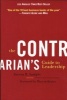 The Contrarian's Guide to Leadership (Paperback, New edition) - Steven B Sample Photo