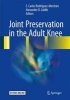 Joint Preservation in the Adult Knee 2017 (Hardcover, 1st ed. 2017) - E Carlos Rodriguez Merchan Photo