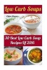 Low Carb Soups - 30 Best Low Carb Soup Recipes of 2016 (Paperback) - Claire Chavez Photo