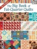 The Big Book of Fat-Quarter Quilts (Paperback) - That Patchwork Place Photo