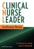 Clinical Nurse Leader Certification Review (Paperback, New) - Cynthia R King Photo