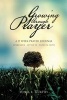 Growing Through Prayer - A 17 Week Prayer Journal (Paperback) - Tonja R Murphy Photo