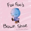 Foo Foo's Brown Shoe (Paperback) - Christine Williams Photo