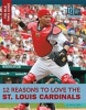 12 Reasons to Love the St. Louis Cardinals (Hardcover) - Marty Gitlin Photo