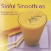 Sinful Smoothies - Delicious Drinks for Everyday Indulgence (Hardcover) - Ben Reed Photo