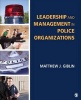 Leadership and Management in Police Organizations (Paperback) - Matthew J Giblin Photo