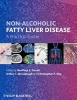 Non-Alcoholic Fatty Liver Disease - A Practical Guide (Hardcover) - Geoffrey C Farrell Photo