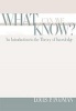 What Can We Know? - An Introduction to the Theory of Knowledge (Paperback, 2nd Revised edition) - Louis P Pojman Photo