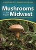 Mushrooms of the Upper Midwest - A Simple Guide to Common Mushrooms (Paperback) - Teresa Marrone Photo